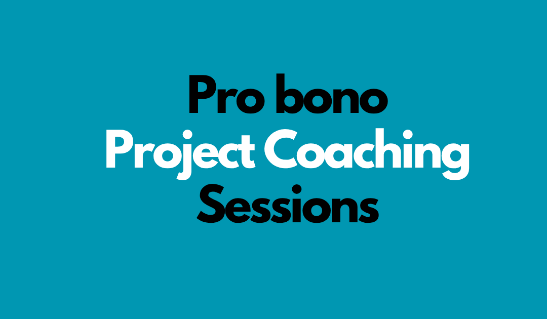 Free Project Coaching Sessions (Pro Bono Offer)